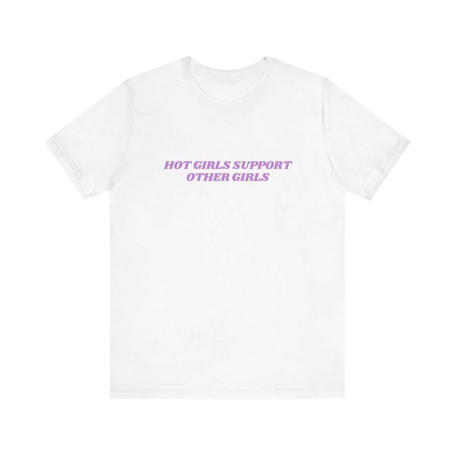 Hot Girls (Tee, Crew, & Hoodie)